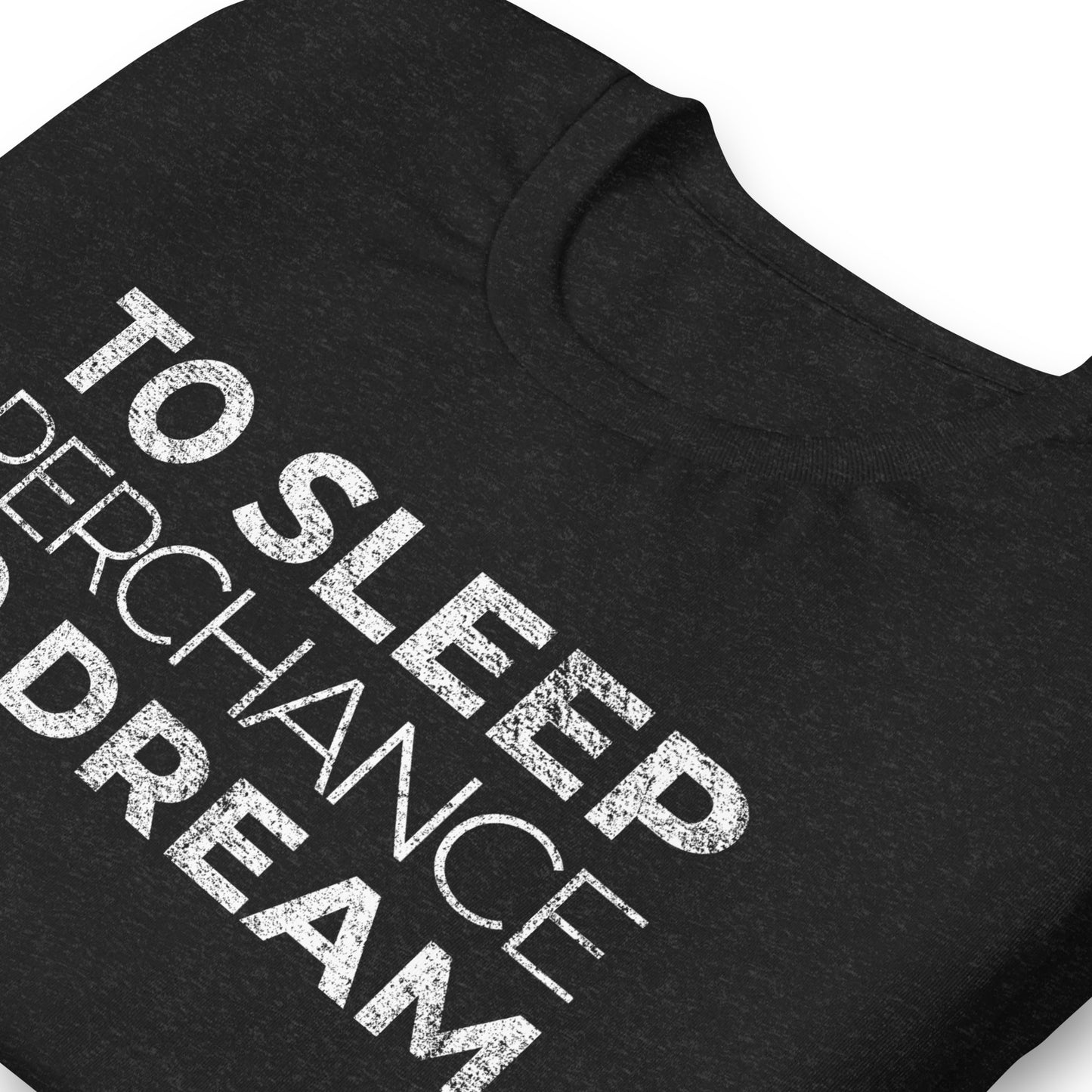 TO SLEEP PERCHANCE TO DREAM, Graphic Tee Shirt, Black